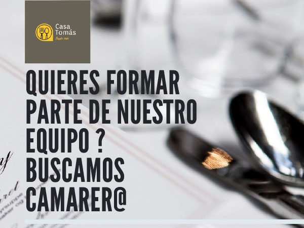 ¡El Asador Casa Tomás Busca Camarer@ para Fines de Semana!